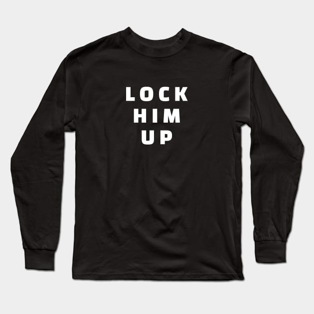 Lock him up - anti trump Long Sleeve T-Shirt by colorfull_wheel